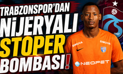 Trabzonspor'dan Nijeryalı Stoper Bombası!