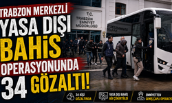 Trabzon merkezli yasa dışı bahis operasyonunda 34 gözaltı