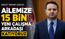 Adalet Bakanı Gürlek: Ailemize 15 bin yeni çalışma arkadaşı katıyoruz