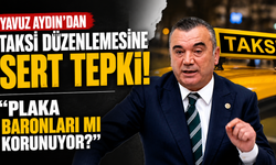 Yavuz Aydın'dan taksi düzenlemesine sert tepki! "Plaka baronları mı korunuyor?"