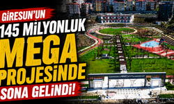 Giresun’un 145 milyonluk mega projesinde sona gelindi