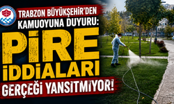 Trabzon Büyükşehir’den Kamuoyuna Duyuru: Pire İddiaları Gerçeği Yansıtmıyorr