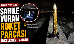 Trabzon’da sahile vuran roket parçası incelemeye alındı