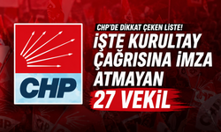 CHP'de 111 vekil imza attı! İşte kurultay çağrısına imza atmayan 27 vekil