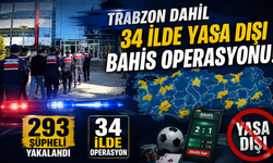 Trabzon dahil 34 ilde yasa dışı bahis operasyonu! 293 şüpheli yakalandı