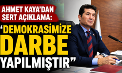Ahmet Kaya’dan sert açıklama: “Demokrasimize darbe yapılmıştır”