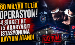 60 milyar TL'lik operasyon! 4 şirket ve 15 akaryakıt istasyonuna kayyum atandı