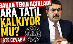 Ara tatil kalkıyor mu? Bakan Tekin son kararı açıkladı!