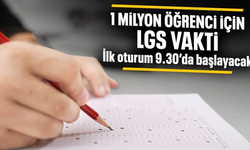LGS heyecanı: 1 milyonu aşkın öğrenci sınava girecek