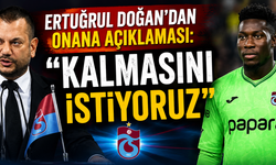 Ertuğrul Doğan'dan Onana açıklaması: "Kalmasını istiyoruz"