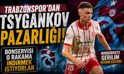 Trabzonspor'dan Tsygankov pazarlığı!