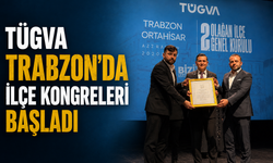 TÜGVA Trabzon’da İlçe Kongreleri Başladı