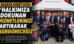 Başkan Ahmet Kaya: "Halkımıza dokunan hizmetlerimizi artırarak sürdüreceğiz"