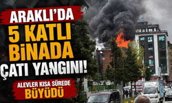 Trabzon'un Araklı ilçesinde 5 katlı binada çatı yangını
