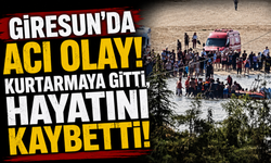 Giresun'da Acı Olay! Kurtarmaya Gitti, Hayatını Kaybetti