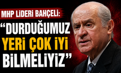 MHP lideri Bahçeli: "Durduğumuz yeri çok iyi bilmeliyiz"