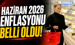 Haziran 2026 enflasyonu belli oldu