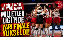 A Milli Kadın Voleybol Takımı, Milletler Ligi'nde yarı finale yükseldi