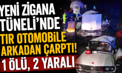 Yeni Zigana Tüneli'nde tır otomobile arkadan çarptı: 1 ölü, 2 yaralı