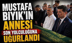 Mustafa Bıyık’ın annesi son yolculuğuna uğurlandı