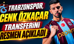 Trabzonspor, Cenk Özkaçar transferini resmen açıkladı