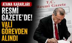 Atama kararları Resmi Gazete'de! Vali görevden alındı