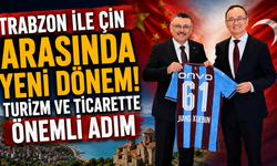 Trabzon ile Çin arasında yeni dönem! Turizm ve ticarette önemli adım