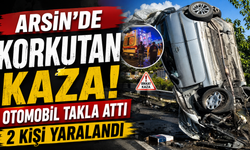 Arsin'de korkutan kaza! Otomobil takla attı, 2 kişi yaralandı