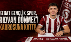 Sebat Gençlik Spor, Rıdvan Dönmez'i Kadrosuna Kattı