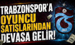 Trabzonspor'a oyuncu satışlarından devasa gelir!