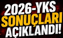 2026-YKS sonuçları açıklandı