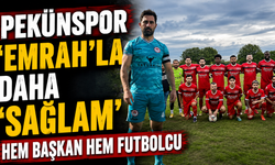 Pekünspor 'Emrah'la daha 'sağlam' Hem başkan hem futbolcu