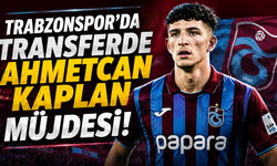 Trabzonspor'da transferde Ahmetcan Kaplan müjdesi!