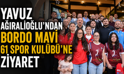 Yavuz Ağıralioğlu'ndan Bordo Mavi 61 Spor Kulübü'ne Ziyaret