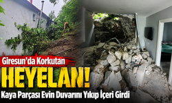 Giresun’da Korkutan Heyelan! Kaya Parçası Evin Duvarını Yıkıp İçeri Girdi