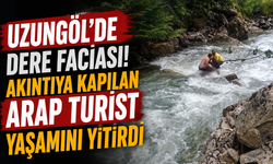 Uzungöl'de Dere Faciası! Akıntıya Kapılan Arap Turist Yaşamını Yitirdi