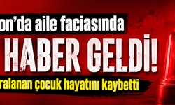 Trabzon’da aile faciasında acı haber geldi! Ağır yaralanan çocuk hayatını kaybetti