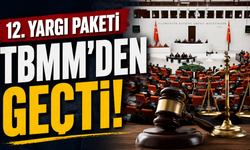 12. Yargı Paketi TBMM'den geçti