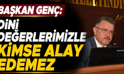 Başkan Genç: "Dini değerlerimizle kimse alay edemez"