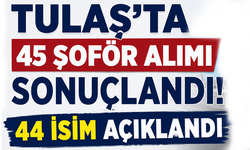 TULAŞ'ta 45 Şoför Alımı Sonuçlandı! 44 İsim Açıklandı