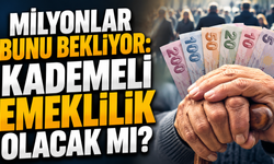 Milyonlar bunu bekliyor: Kademeli emeklilik olacak mı?