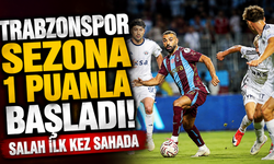 Trabzonspor Sezona 1 Puanla Başladı! Salah İlk Kez Sahada