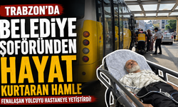 Trabzon'da Belediye Şoföründen Hayat Kurtaran Hamle