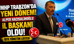 MHP Trabzon İl Başkanı Alper Hacısalihoğlu oldu! İşte yönetim listesi