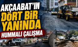 Akçaabat’ın Dört Bir Yanında Hummalı Çalışma