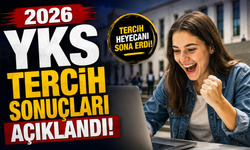 2026 YKS tercih sonuçları açıklandı!
