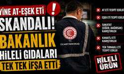 Yine at-eşek eti skandalı! Bakanlık hileli gıdaları tek tek ifşa etti