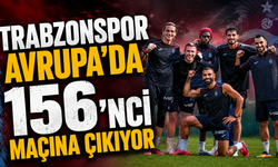 Trabzonspor Avrupa’da 156’ncı maçına çıkıyor