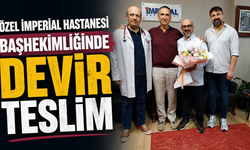 Özel İmperial Hastanesi Başhekimliğinde devir teslim