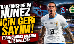 Trabzonspor’da Nunez İçin Geri Sayım! Ferencvaros Maçına Yetiştirilecek